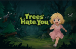Trees Hate You img